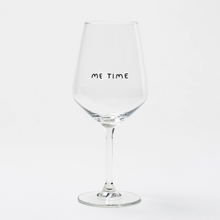 Load image into Gallery viewer, Me Time Wine Glass