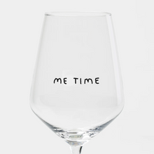 Load image into Gallery viewer, Me Time Wine Glass
