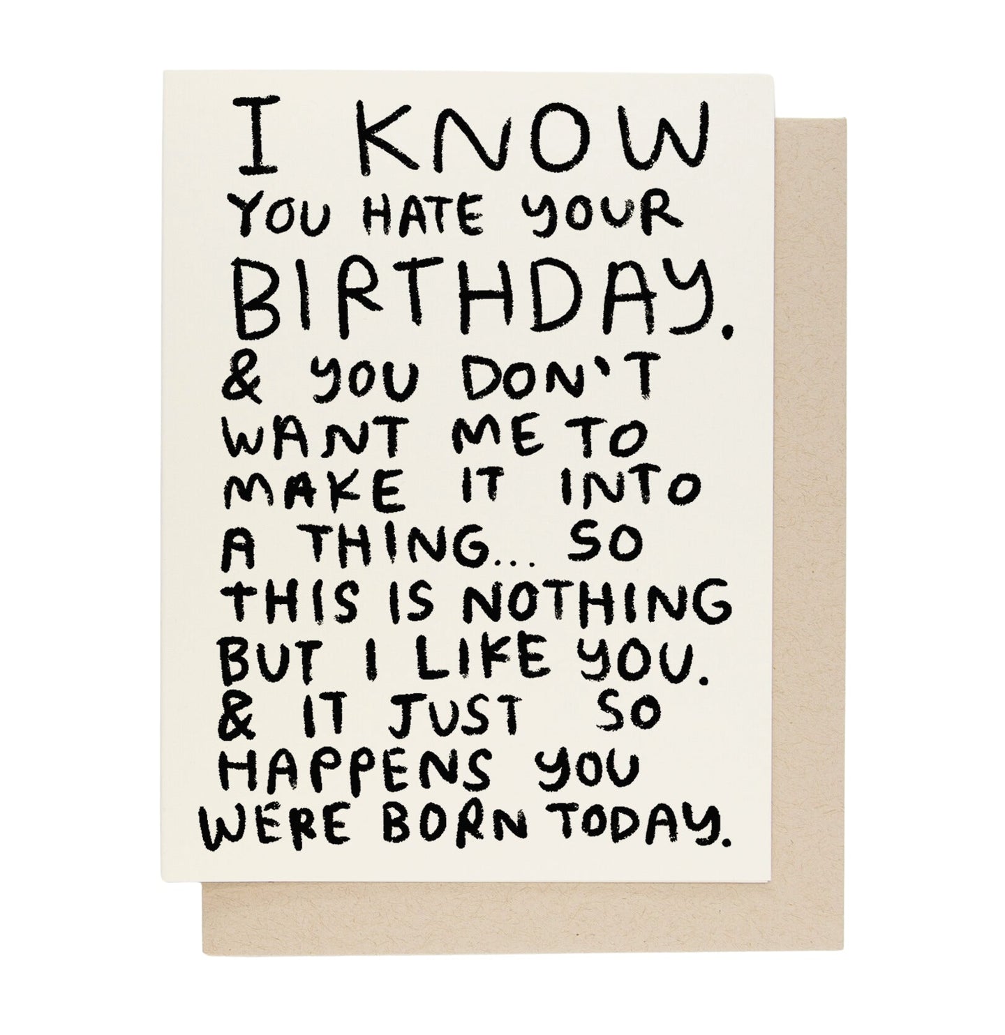 Postcard I know you hate your birthday