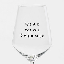 Load image into Gallery viewer, Work Wine Balance Wine Glass