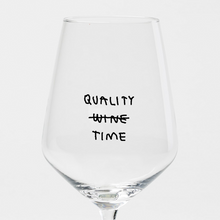 Load image into Gallery viewer, Quality Time Wine Glass