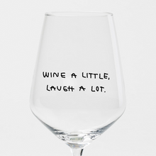 Load image into Gallery viewer, Wine a Little Laugh a lot Wine Glass