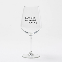 Load image into Gallery viewer, Partner in Crime Wine Glass